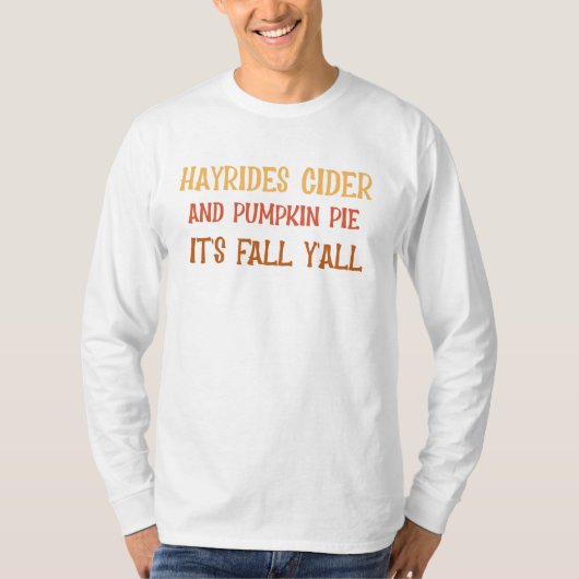Hayrides cider en pompoentaart Het is Herfst Y'all T-shirt (Voorkant)