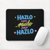 Hazlo con miedo pero hazlo muismat (Met muis)