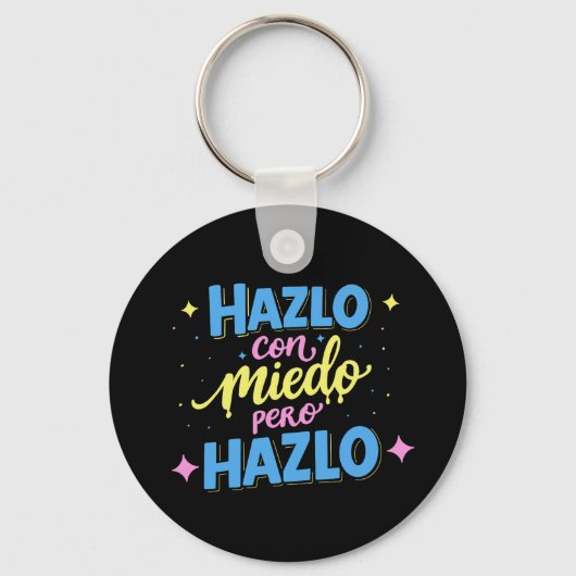 Hazlo con miedo, pero hazlo sleutelhanger (Voorkant)
