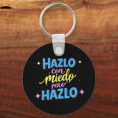Hazlo con miedo, pero hazlo sleutelhanger (Voorkant)