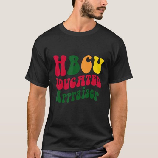 HBCU Educated Appraiser Black college Alumni Appar T-shirt (Voorkant)