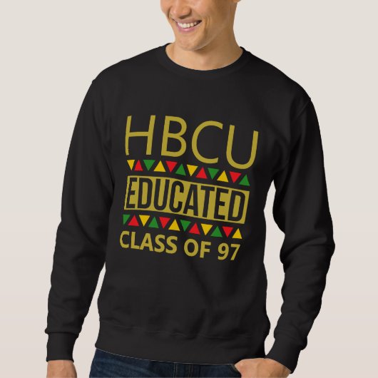 HBCU Educated Class Of 1997 Homecoming Trui (Voorkant)