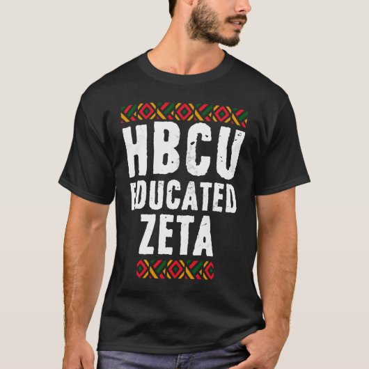 HBCU Educated ZETA Historical Black College Alumni T-shirt (Voorkant)