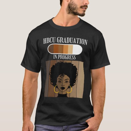 HBCU Graduation In Progress Historical Black Colle T-shirt (Voorkant)