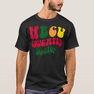 HBCU Opgeleide Doctor Black College Alumni Kleding T-shirt
