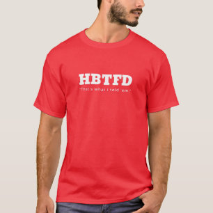 HBTFD, dat zei ik al, Football ventilatoren T-shirt