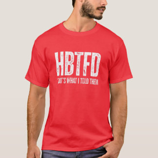 HBTFD dat zei ik ze T-shirt