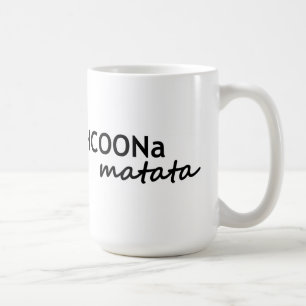 HCOONa Matata maakt het niet uit om een gelukkige  Koffiemok