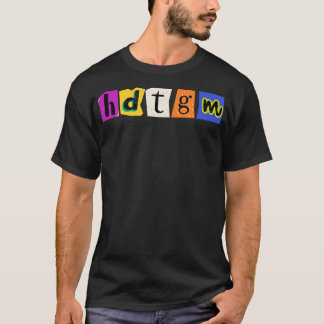 HDTGM Hoe werd dit gemaakt 4 T-shirt