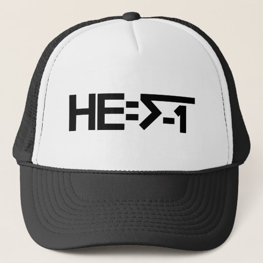 HE= √-1 (HIJ is maginair) [HE = Square Root of -1] Trucker Pet (Voorkant)