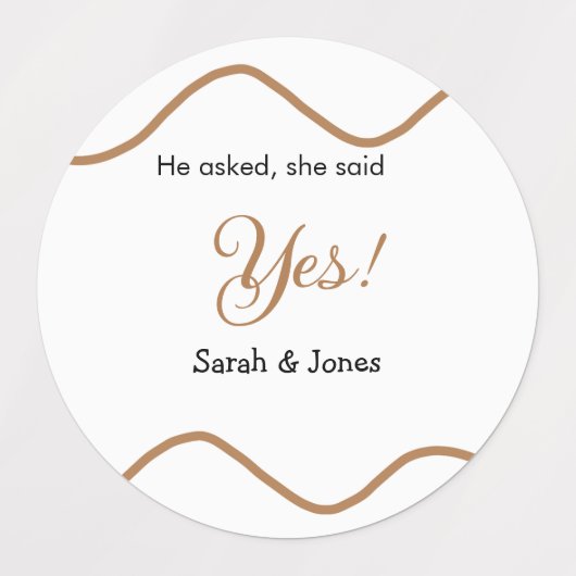 He asked she said yes engagement simple minimal  labels (Design 1)