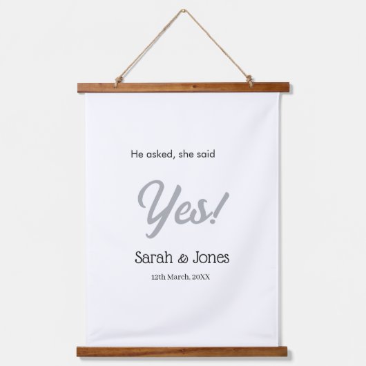 He asked she said yes engagement simple silver dat hangend wandkleed (Voorkant)