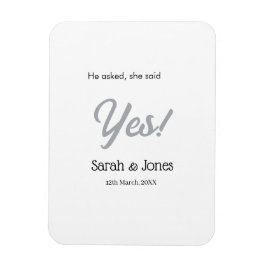 He asked she said yes engagement simple silver dat magneet