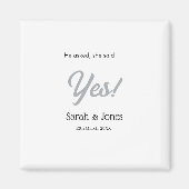 He asked she said yes engagement simple silver dat magneet (Voorkant)