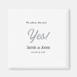 He asked she said yes engagement simple silver dat magneet