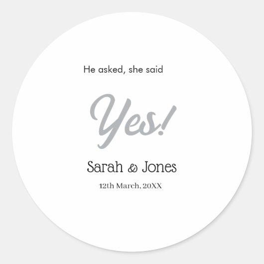He asked she said yes engagement simple silver dat ronde sticker (Voorkant)