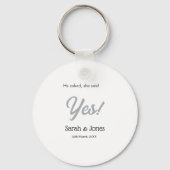 He asked she said yes engagement simple silver dat sleutelhanger (Voorkant)