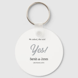 He asked she said yes engagement simple silver dat sleutelhanger