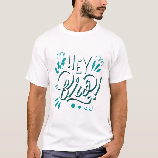 Hé Bro T-shirt (Voorkant)