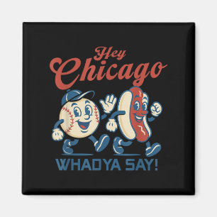 Hé Chicago Whadya Say Hot Dog Baseball Graphic Magneet