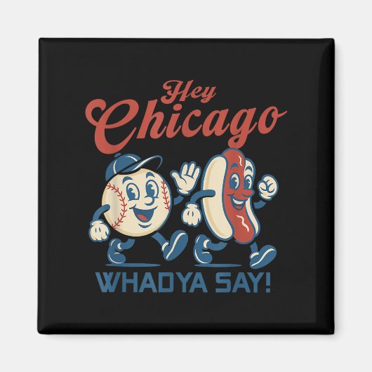 Hé Chicago Whadya Say Hot Dog Baseball Graphic Magneet (Voorkant)
