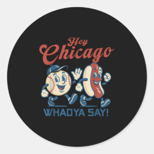 Hé Chicago Whadya Say Hot Dog Baseball Graphic Ronde Sticker