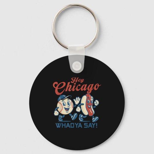 Hé Chicago Whadya Say Hot Dog Baseball Graphic Sleutelhanger (Voorkant)