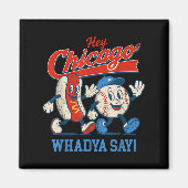 Hé Chicago Whadya Zeg honkbal en hotdog 4e van Magneet (Voorkant)