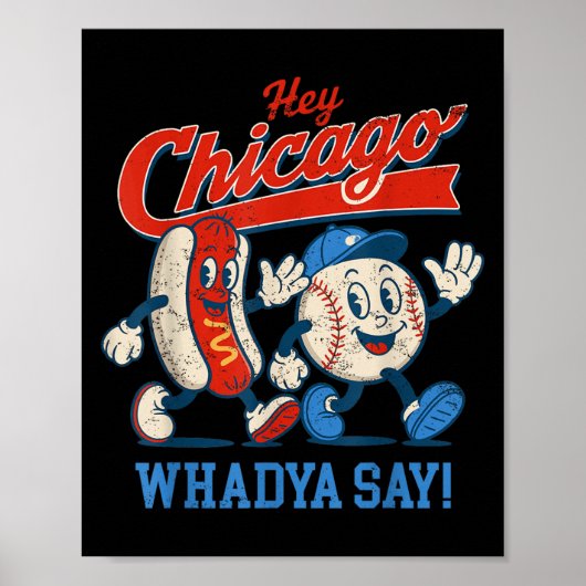 Hé Chicago Whadya Zeg honkbal en hotdog 4e van Poster (Voorkant)