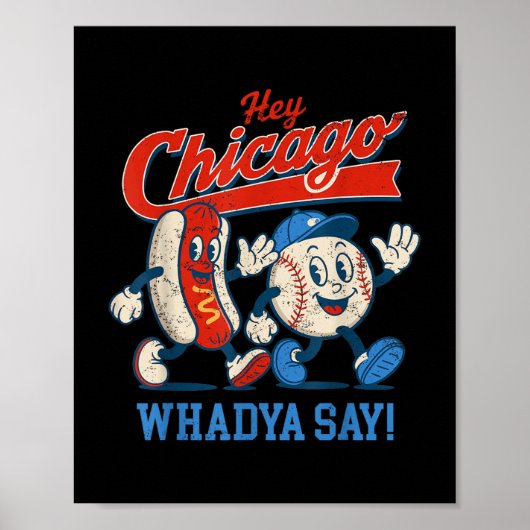 Hé Chicago Whadya Zeg honkbal en hotdog 4e van Poster (Voorkant)