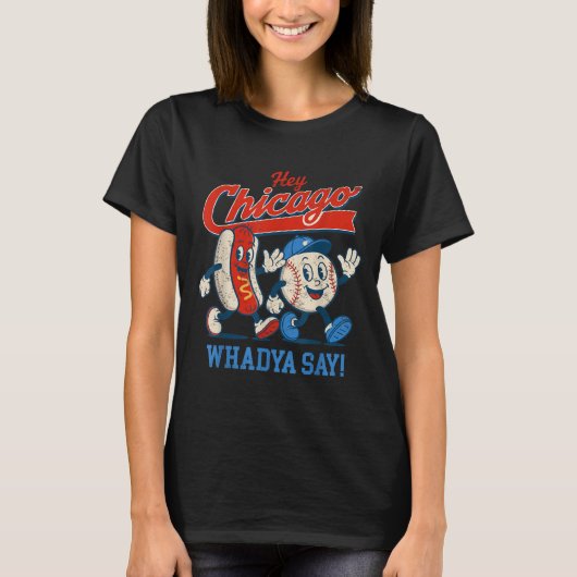 Hé Chicago Whadya Zeg honkbal en hotdog 4e van T-shirt (Voorkant)