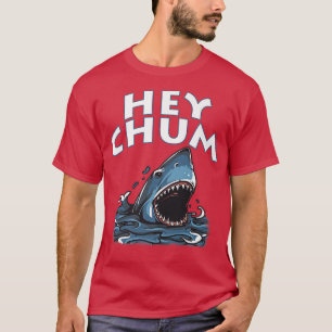 Hé Chum, Funny, Shark, van je ouders T-shirt