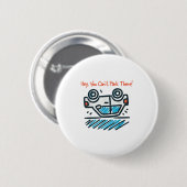 Hé, daar kun je niet parkeren! ronde button 5,7 cm (Voorkant /achterkant)