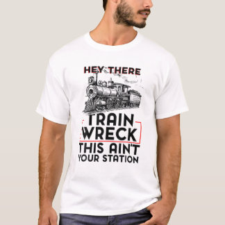 Hé, daar train Wreck, dit is niet jouw post T-shirt