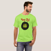Hé DJ! T-shirt (Voorkant volledig)