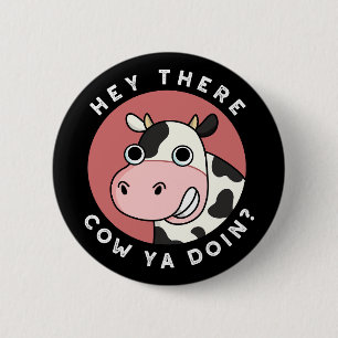 Hé, er is Koe voor je grappige dierenbont donkere  Ronde Button 5,7 Cm