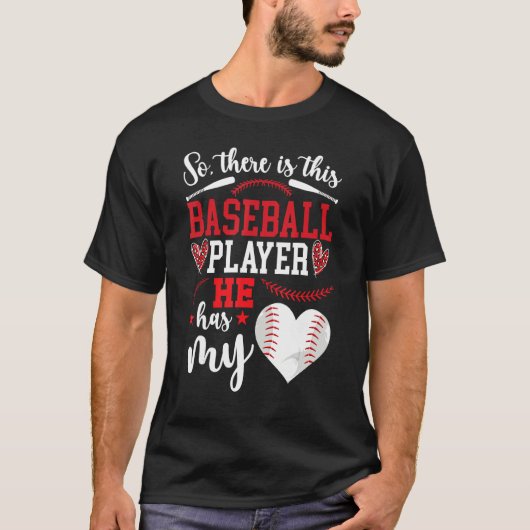 He Has My Heart Baseball Girlfriend Of A Baseball  T-shirt (Voorkant)