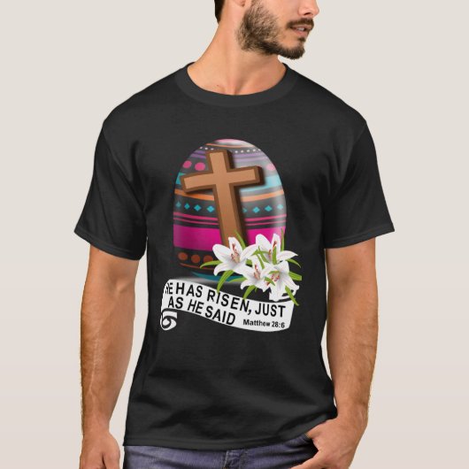 He Has Risen Easter Cross Bible Verse Christianity T-shirt (Voorkant)