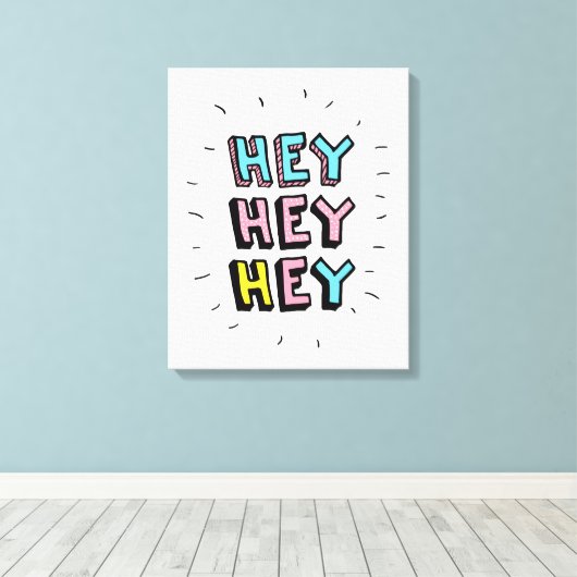 Hé, hé. canvas afdruk (Insitu (Houten vloer))