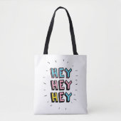 Hé, hé. tote bag (Voorkant)