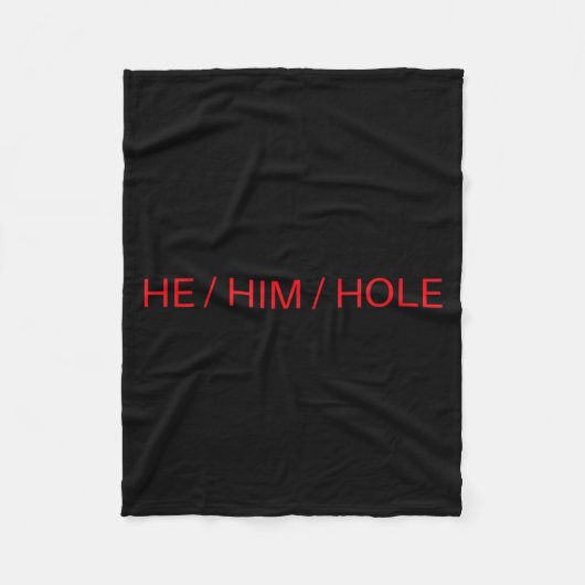 He Him Hole Shirt Funny Sarcastic Valentine's Day  Fleece Deken (Voorkant)