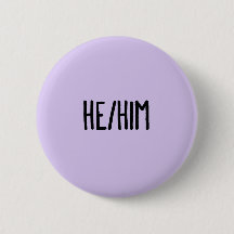 He-Him Pronouns Button