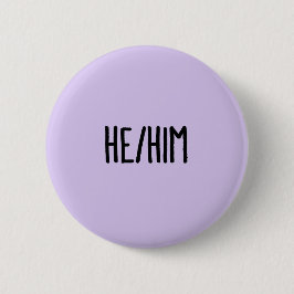 He-Him Pronouns Button