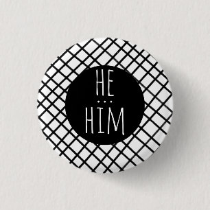 HE/HIM Pronouns Handmade Grid Black White CUSTOM Ronde Button 3,2 Cm