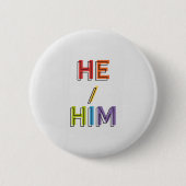 He/Him Ronde Button 5,7 Cm (Voorkant)