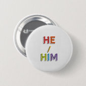 He/Him Ronde Button 5,7 Cm (Voorkant /achterkant)