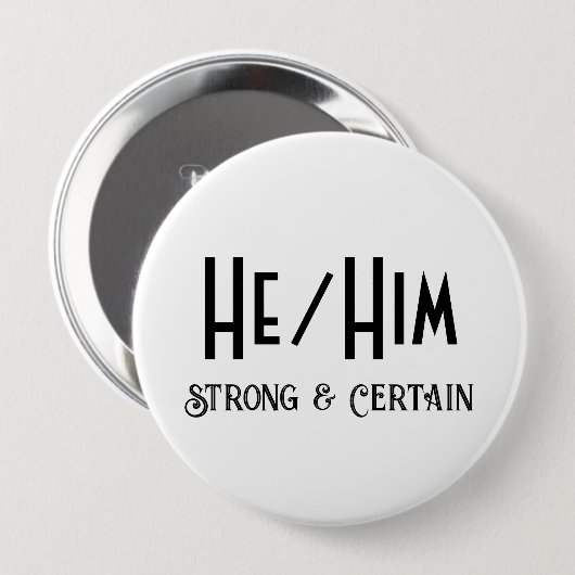 HE/HIM Sterke en zekere ronde witte Button (Voorkant /achterkant)