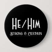 HE/HIM Sterke en zekere ronde zwarte Button (Voorkant)