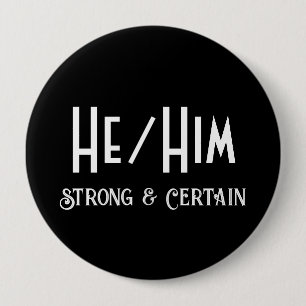 HE/HIM Sterke en zekere ronde zwarte Button