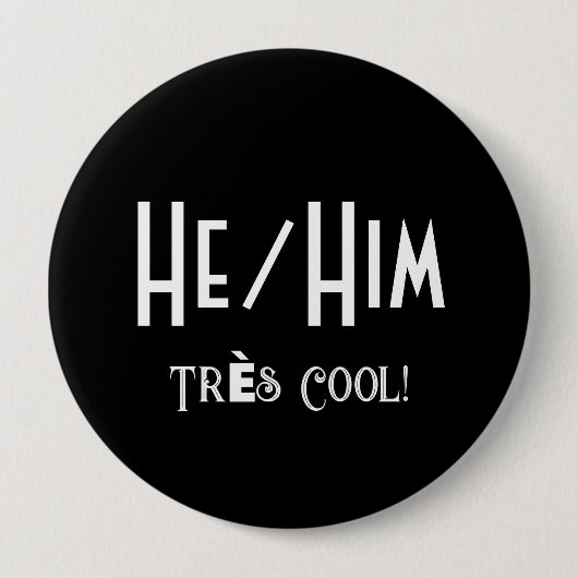 HE/HIM Tres Cool Ronde Button (Voorkant)